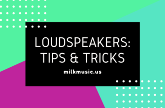 Loudspeakers Tips Tricks