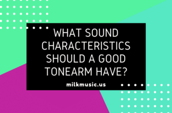 What Sound Characteristics should a Good Tonearm Have
